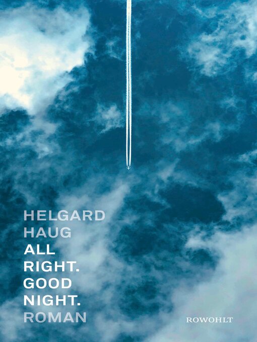 Title details for All right. Good night. by Helgard Haug - Available